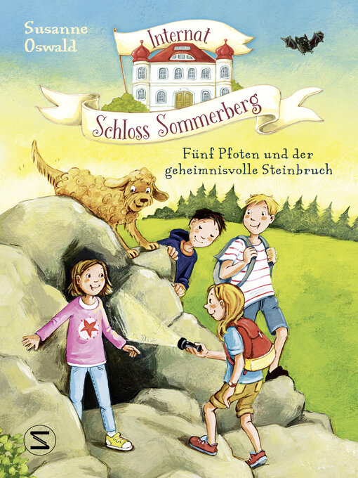 Title details for Internat Schloss Sommerberg--Fünf Pfoten und der geheimnisvolle Steinbruch by Susanne Oswald - Available